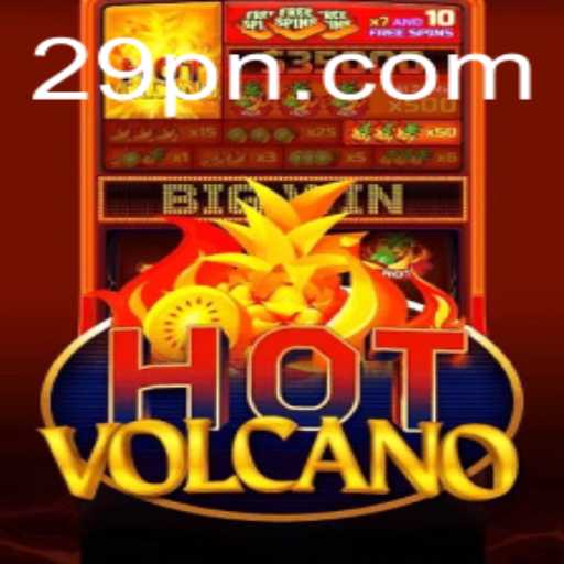 Discover the Thrill of HotVolcano: Immersive Gameplay at 29P.com