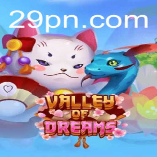 Discover the Enchanting World of ValleyofDreams - A Journey Through Fantastical Realms